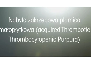 PATOFIZJOLOGIA ZAKRZEPOWEJ PLAMICY MAŁOPŁYTKOWEJ