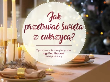 Jak przetrwać święta z cukrzycą