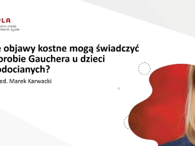 Objawy gastrologiczne a podejrzenie choroby Gauchera