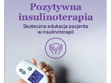 Pozytywna insulinoterapia - pierwsze kroki w radzeniu sobie z cukrzycą typu 2