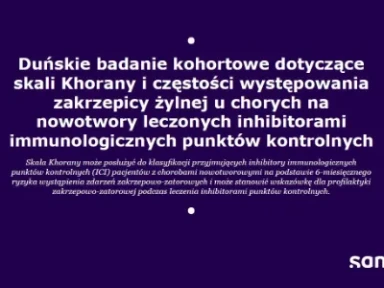 Duńskie badanie kohortowe dotyczące skali Khorany i częstości występowania zakrzepicy żylnej u chorych na nowotwory leczonych inhibitorami immunologicznych punktów kontrolnych