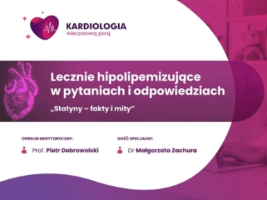 Kardiologia Wieczorową Porą 2025  – „Statyny – fakty i mity”