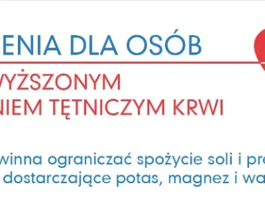 Materiały dla pacjentów - zalecenia dla osób z podwyższonym ciśnieniem tętniczym krwi