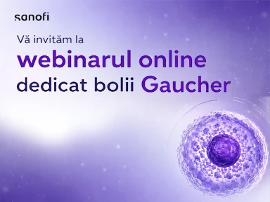 Webinar Gaucher: recunoastere la timp, diagnostic corect, speranta pentru pacienti.