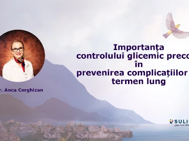 Importanța controlului glicemic precoce în prevenirea complicațiilor pe termen lung