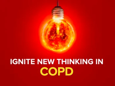  A deeper look at the inflammation behind exacerbations can IGNITE NEW THINKING IN COPD