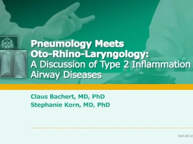 Pneumology Meets Oto-Rhino-Laryngology: A Discussion of Type 2 Inflammation in Airway Diseases