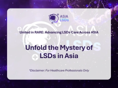 United in RARE: Advancing LSDs Care Across ASIA