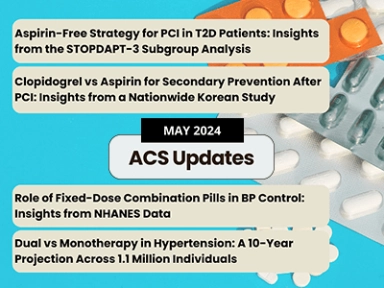 Dual Therapy, FCAPs, and Antiplatelets: Recent Evidence You Should Know