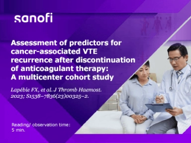 Assessment of predictors for cancer-associated VTE recurrence after discontinuation of anticoagulant therapy: A multicenter cohort study