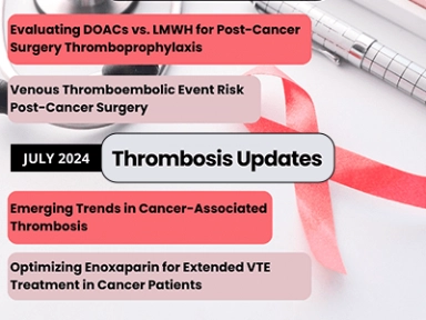Latest Insights in Managing Venous Thromboembolism in Cancer Care