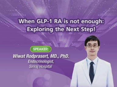 [VOD] When GLP-1 RA is not enough: Exploring the Next Step!