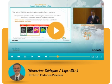 Prof. Dr.  Pieruzzi: Biomarker Yaklaşımı / Lyso GL-3 