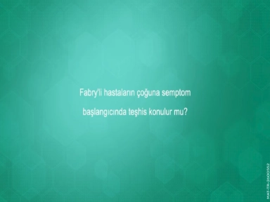 Dr.Pieroni: 'Belki de Fabry'dir' Diye Şüphelendiğinizde Tanı İçin Odaklanmanız Gereken Adımlar