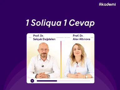Prof. Dr. Selçuk Dağdelen ve Prof. Dr. Alev Altınova ile 1 Soliqua 1 Cevap
