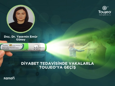Vakalarla Toujeo'ya Geçiş - Yasemin Emür Günay ile Detemir'den Toujeo'ya geçiş