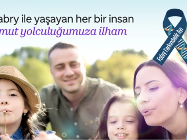 Fabry ile Yaşayan Her Bir İnsan Umut Yolculuğumuza İlham