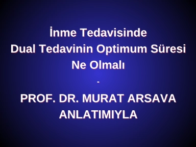 Murat Arsava İnme Tedavisinde Dual Tedavi Optimum Süre