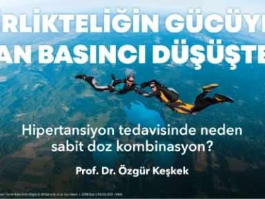 Hipertansiyon Tedavisinde Neden Sabit Doz Kombinasyon?