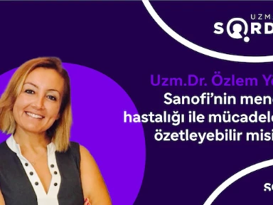 Sanofinin Menenjit Hastalığı ile Mücadelesi Uzm. Dr. Özlem Yörük