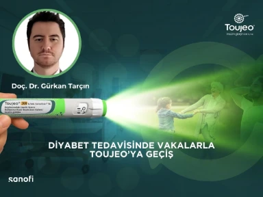Vakalarla Toujeo’ya Geçiş – Doç. Dr. Gürkan Tarçın ile Pediyatrik Vakalarda Bazal Bolus’tan Toujeo’ya Geçiş Vaka 2