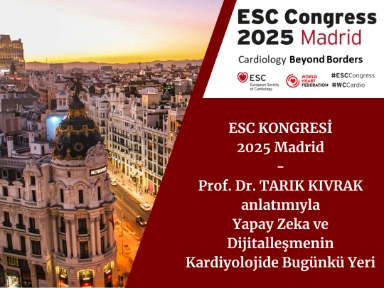 ESC 2025'te Yapay Zeka ve Dijitalleşmenin Kardiyolojide Bugünkü Yeri