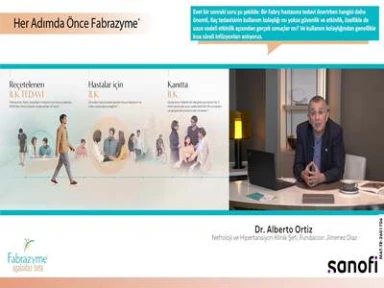 Prof. Dr. Ortiz: Fabry Hastalığında Tedavi Yaklaşımı