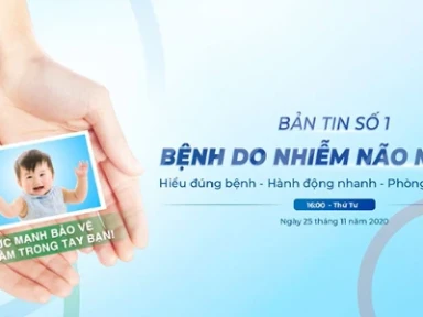 Bản Tin Số 1 Bệnh Do Nhiễm Não Mô Cầu: Hiểu Đúng – Hành Động Nhanh – Phòng Ngừa Kịp Thời