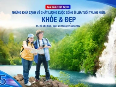 Tọa Đàm Trực Tuyến: Những Khía Cạnh Về Chất Lượng Cuộc Sống Ở Lứa Tuổi Trung Niên: Khỏe & Đẹp