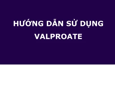 Quản Lý Điều Trị Cho Trẻ Em Gái Và Phụ Nữ Trong Độ Tuổi Sinh Sản, Bệnh Nhân Nam Đang Điều Trị Bằng Valproate