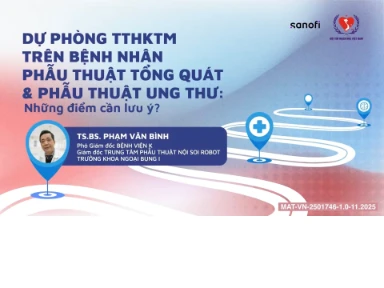 Dự Phòng TTHKTM Trên Bệnh Nhân Phẫu Thuật Chung Và PT Ung Thư: Những Điểm Cần Lưu Ý?
