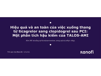 Hiệu Quả Và An Toàn Của Việc Xuống Thang Từ Ticagrelor Sang Clopidogrel Sau PCI: Một Phân Tích Hậu Kiểm Của TALOS-AMI