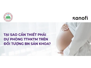 Tại Sao Cần Thiết Phải Dự Phòng TTHKTM Trên Đối Tượng Bệnh Nhân Sản Khoa?