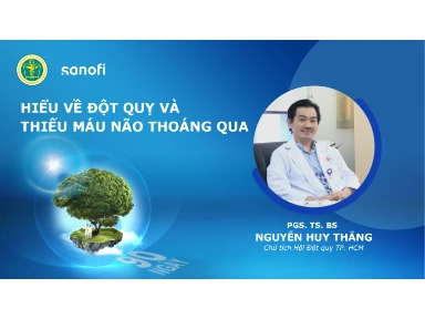Hiểu Về Đột Quỵ & Thiếu Máu Não Thoáng Qua