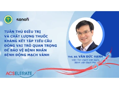 Tuân Thủ Điều Trị Và Chất Lượng Thuốc Kháng Kết Tập Tiểu Cầu Đóng Vai Trò Quan Trọng Để Bảo Vệ Bệnh Nhân Bệnh Động Mạch Vành