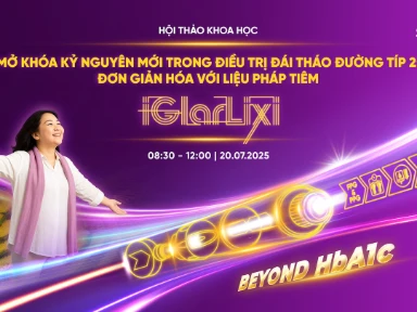 Hội Thảo Khoa Học Mở Khóa Kỷ Nguyên Mới Trong Điều Trị Đái Tháo Đường Típ 2: Đơn Giản Hóa Với Liệu Pháp Tiêm iGlarLixi