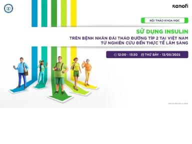 Hội Thảo Khoa Học: Sử Dụng Insulin Trên Bệnh Nhân Đái Tháo Đường Típ 2 Tại Việt Nam: Từ Nghiên Cứu Đến Thực Tế Lâm Sàng