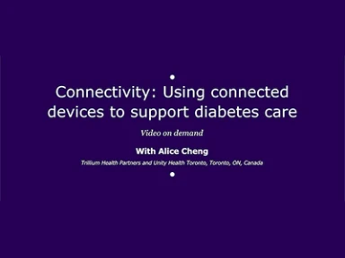 Webinars: Connectivity - Using connected devices to support diabetes care