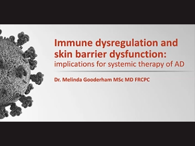 Immune dysregulation & skin barrier dysfunction: Dr. Melinda Gooderham