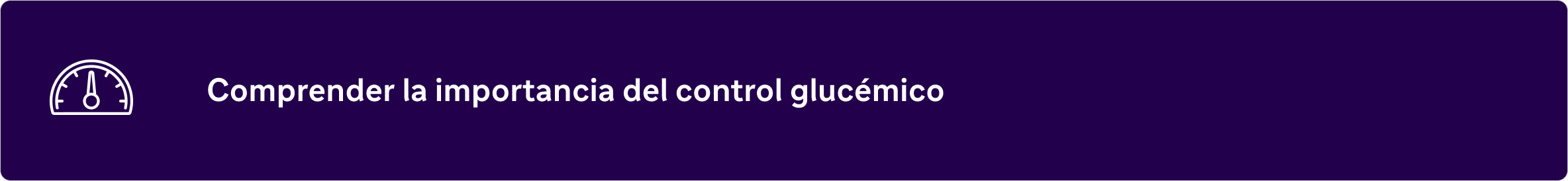 Comprender la importancia del control glucémico