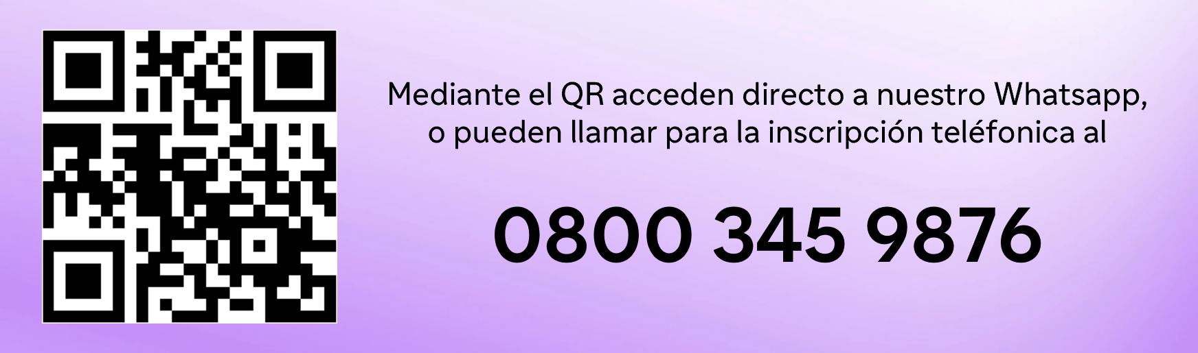 QR de acceso directo al whatsapp o número de inscripción telefónica 0800 345 9876